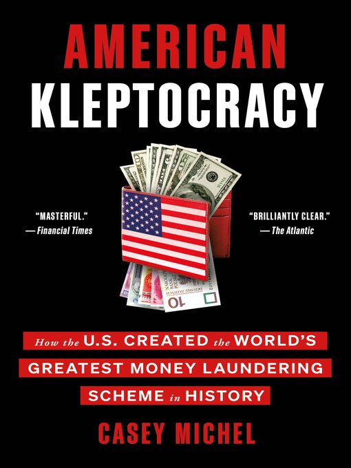 Title details for American Kleptocracy by Casey Michel - Available